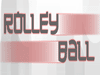 Rolley Ball